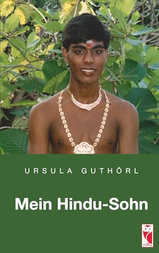 Mein Hindu-Sohn: Erfahrungsbericht (Frieling - Erinnerungen)