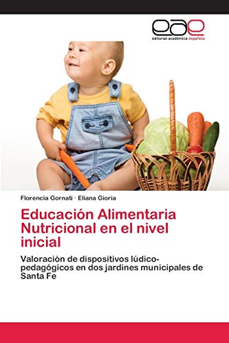 Educación Alimentaria Nutricional en el nivel inicial: Valoración de dispositivos lúdico-pedagógicos en dos jardines municipales de Santa Fe