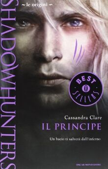 Shadowhunters - Le origini. Il principe