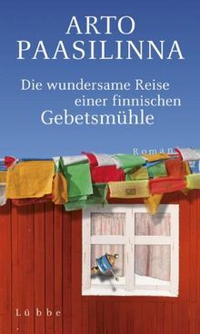 Die wundersame Reise einer finnischen Gebetsmühle: Roman