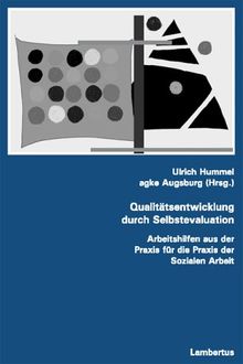 Qualitätsentwicklung durch Selbstevaluation. Arbeitshilfen aus der Praxis für die Praxis der sozialen Arbeit. Mit CD-ROM.