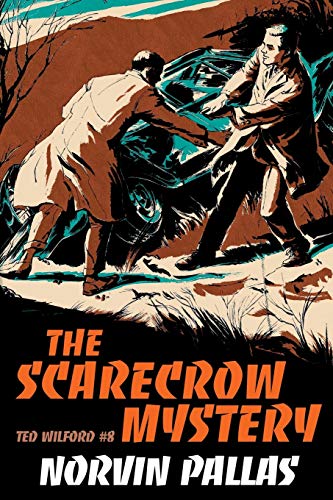 The Scarecrow Mystery: Ted Wilford #8: A Ted Wilford Mystery