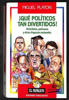 Que politicos tan divertidos
