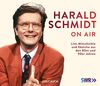 Harald Schmidt on air: Live-Mitschnitte und Sketche aus den 80er und 90er Jahren