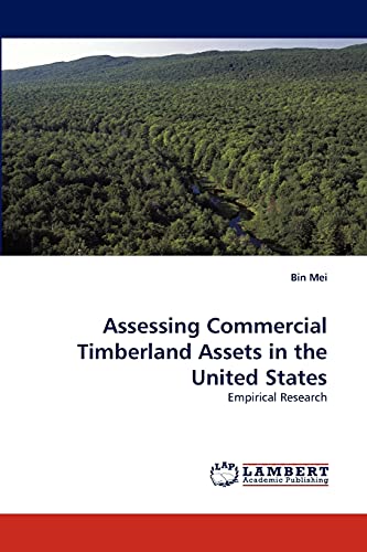 Assessing Commercial Timberland Assets in the United States: Empirical Research