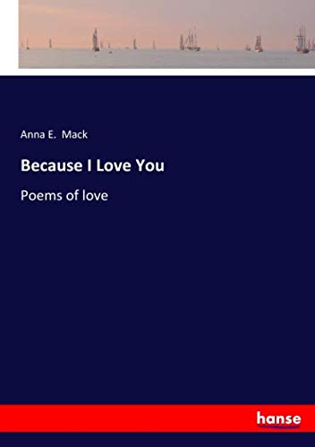 Because I Love You: Poems of love