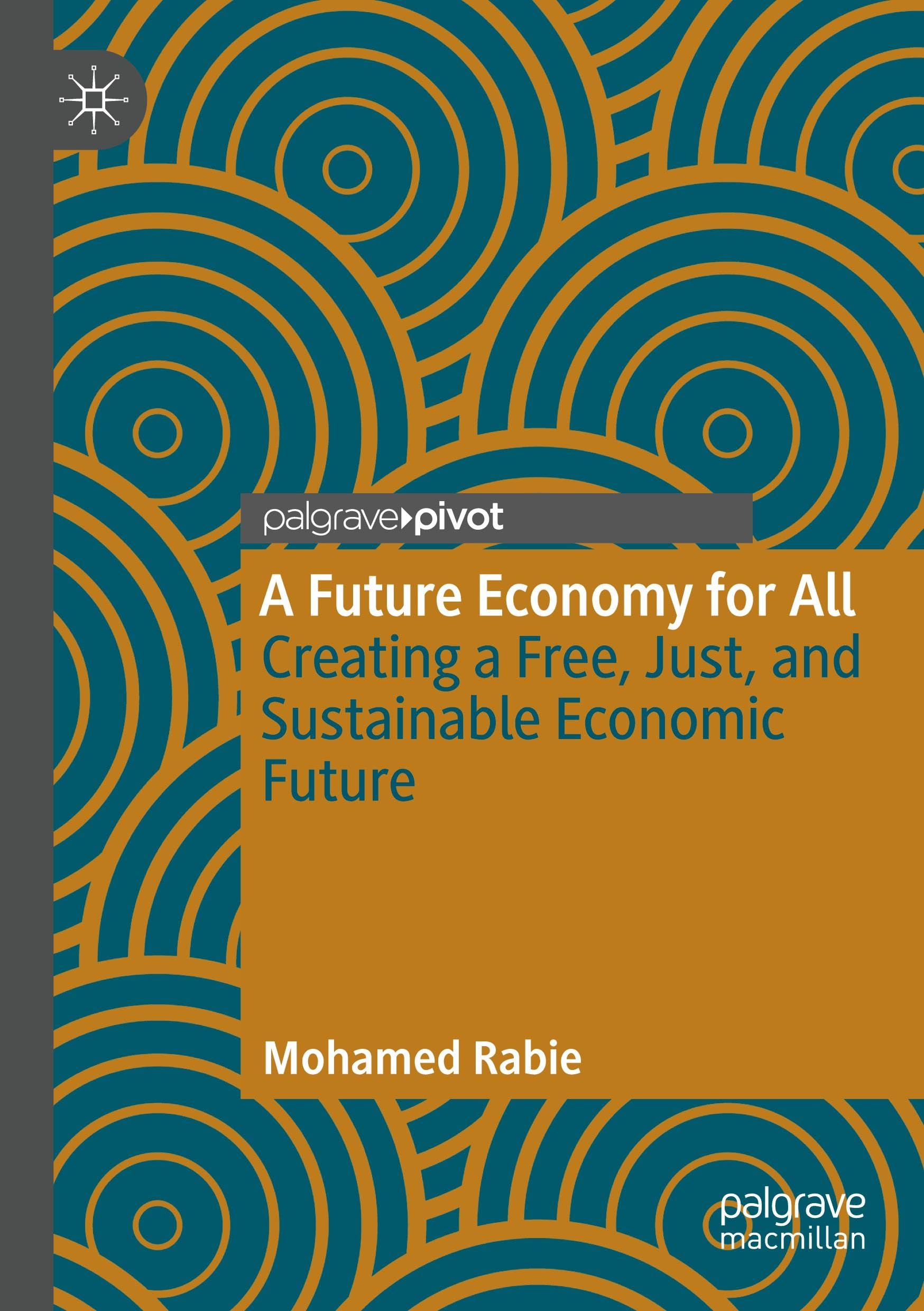 A Future Economy for All: Creating a Free, Just, and Sustainable Economic Future