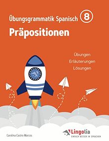 Lingolia Übungsgrammatik Spanisch Teil 8: Präpositionen