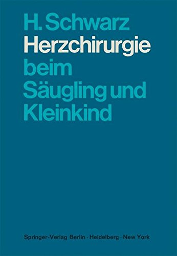 Herzchirurgie beim Säugling und Kleinkind (German Edition)