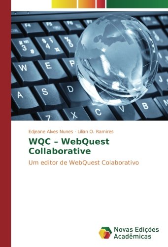WQC – WebQuest Collaborative: Um editor de WebQuest Colaborativo