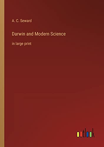 Darwin and Modern Science: in large print