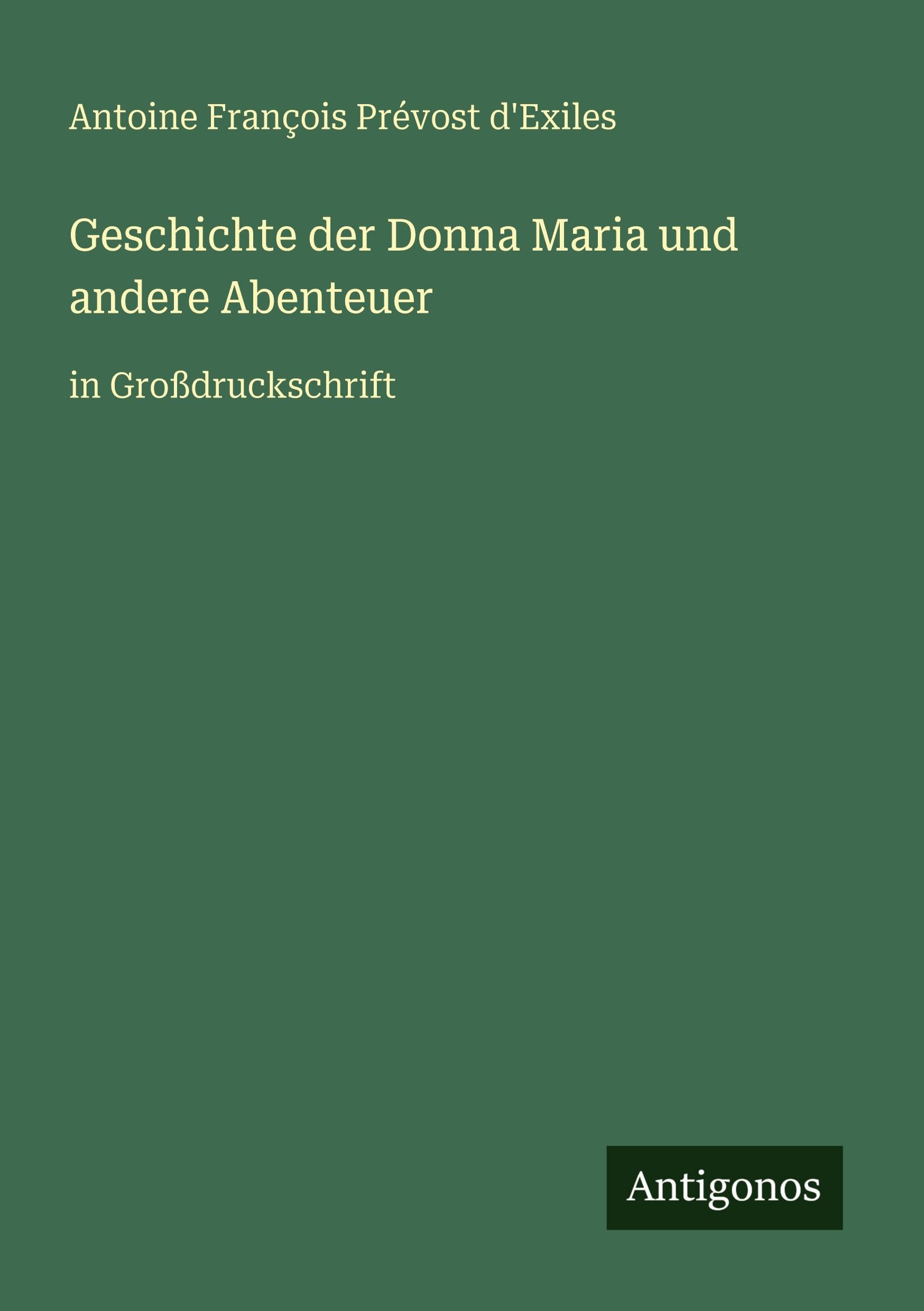 Geschichte der Donna Maria und andere Abenteuer: in Großdruckschrift