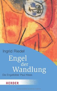 Engel der Wandlung: Die Engelbilder Paul Klees (HERDER spektrum)