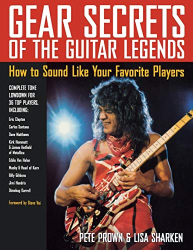Gear Secrets of the Guitar Legends: How to Sound Like Your Favorite Player [With CD] [With CD] [With CD] [With CD] [With CD] [With CD] [With CD] [With