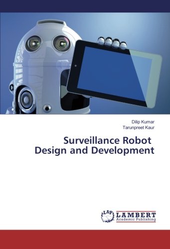 Surveillance Robot Design and Development