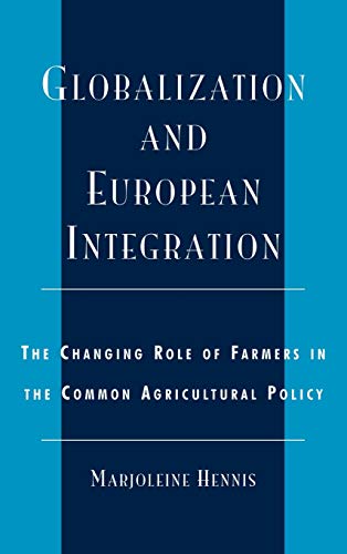 Globalization and European Integration: The Changing Role of Farmers in the Common Agricultural Policy