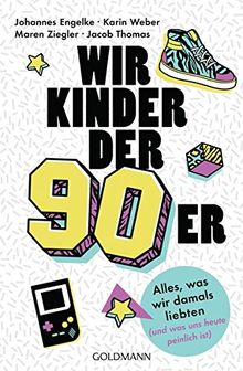 Wir Kinder der Neunziger: Alles, was wir damals liebten (und was uns heute peinlich ist)