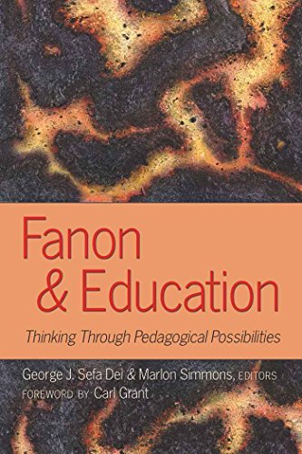 Fanon and Education: Thinking Through Pedagogical Possibilities (Counterpoints: Studies in the Postmodern Theory of Education)