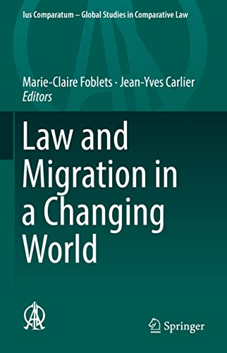 Law and Migration in a Changing World (Ius Comparatum - Global Studies in Comparative Law, 31, Band 31)