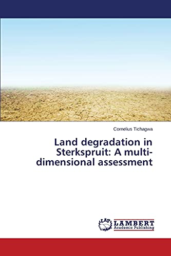Land degradation in Sterkspruit: A multi-dimensional assessment
