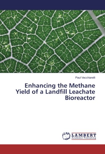 Enhancing the Methane Yield of a Landfill Leachate Bioreactor