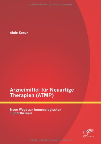 Arzneimittel für Neuartige Therapien (Atmp): Neue Wege zur immunologischen Tumortherapie