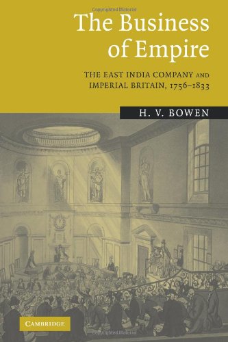The Business of Empire: The East India Company and Imperial Britain, 1756-1833