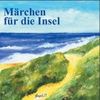Märchen für die Insel. CD.