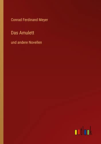 Das Amulett: und andere Novellen