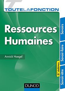 Toute la fonction ressources humaines : savoir-être, savoir-faire, savoirs