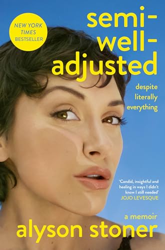 Semi-Well-Adjusted Despite Literally Everything: The Instant New York Times Bestseller