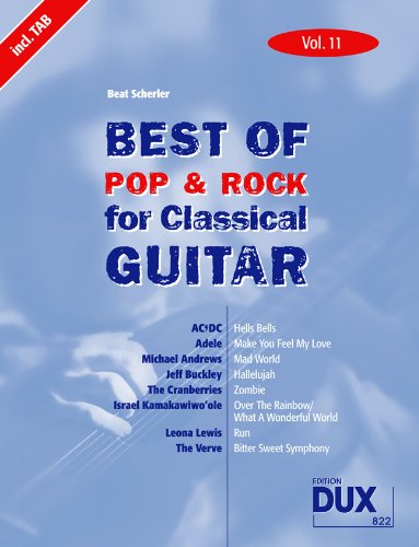 Best Of Pop & Rock for Classical Guitar Vol. 11: Inklusive TAB , Noten, Text und Harmonien