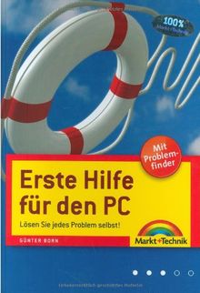 Erste Hilfe für den PC - für Windows Vista und Windows  XP: Lösen Sie jedes Problem selbst! (Sonstige Bücher M+T)