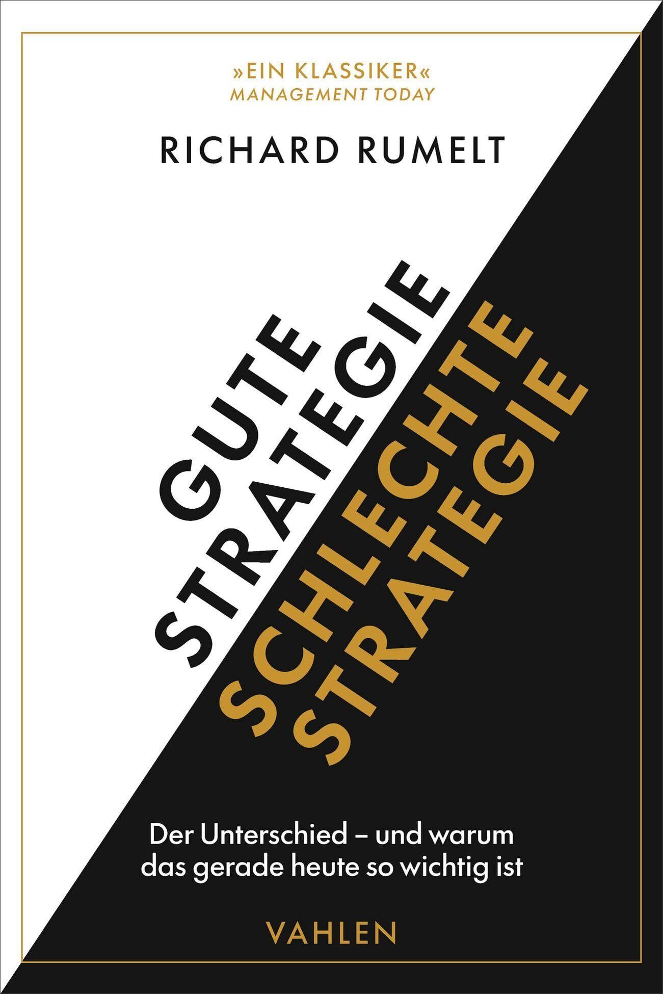Rumelt, Richard P.: Gute Strategie / Schlechte Strategie