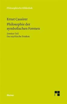 Philosophie der symbolischen Formen: Zweiter Teil - Das mythische Denken