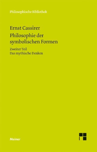 Philosophie der symbolischen Formen: Zweiter Teil - Das mythische Denken