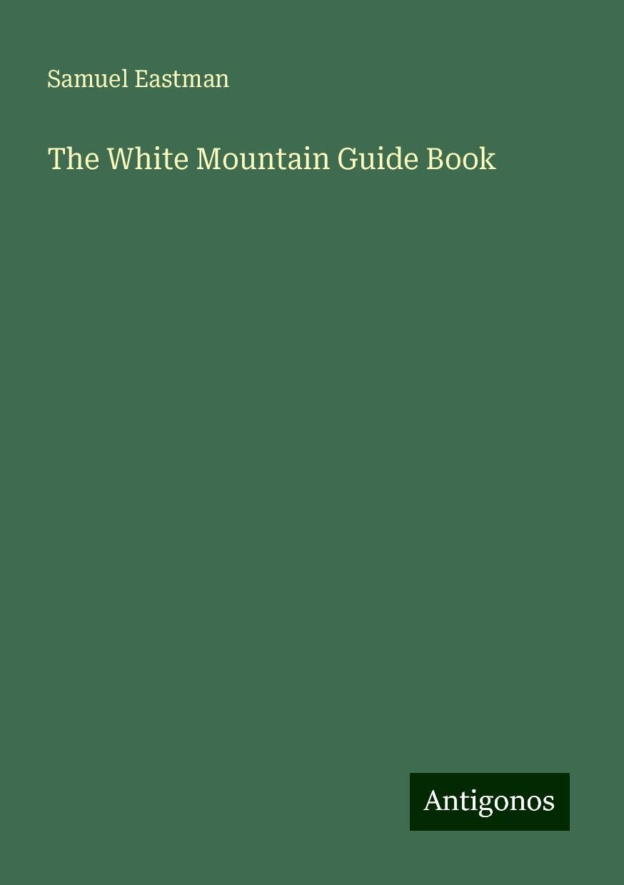 The White Mountain Guide Book