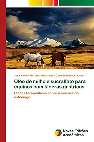 Óleo de milho e sucralfato para equinos com úlceras gástricas: Efeitos terapêuticos sobre a mucosa do estômago