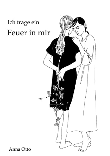 Ich trage ein Feuer in mir - Anna Otto Kartoniert (TB)