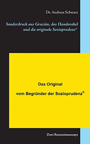 Sonderdruck aus Gracián, das Handorakel und die originale Sozioprudenz®