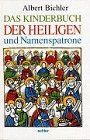 Das Kinderbuch der Heiligen und Namenspatrone