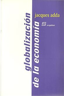 La globalización de la economía : orígenes y desafíos