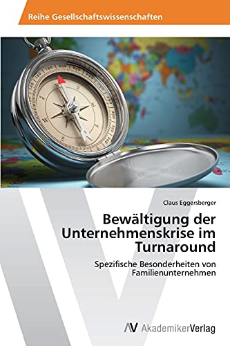 Bewältigung der Unternehmenskrise im Turnaround: Spezifische Besonderheiten von Familienunternehmen