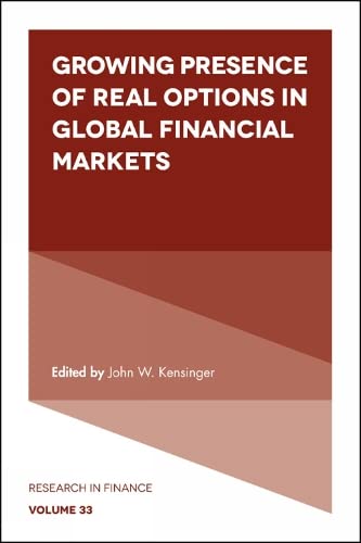 Growing Presence of Real Options in Global Financial Markets (Research in Finance, 33, Band 33)