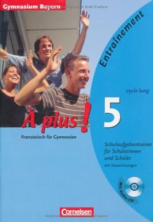 À plus! - Ausgabe 2004: À plus! Band 5 (cycle long). Schulaufgabentrainer. Gymnasium Bayern: Arbeitsheft