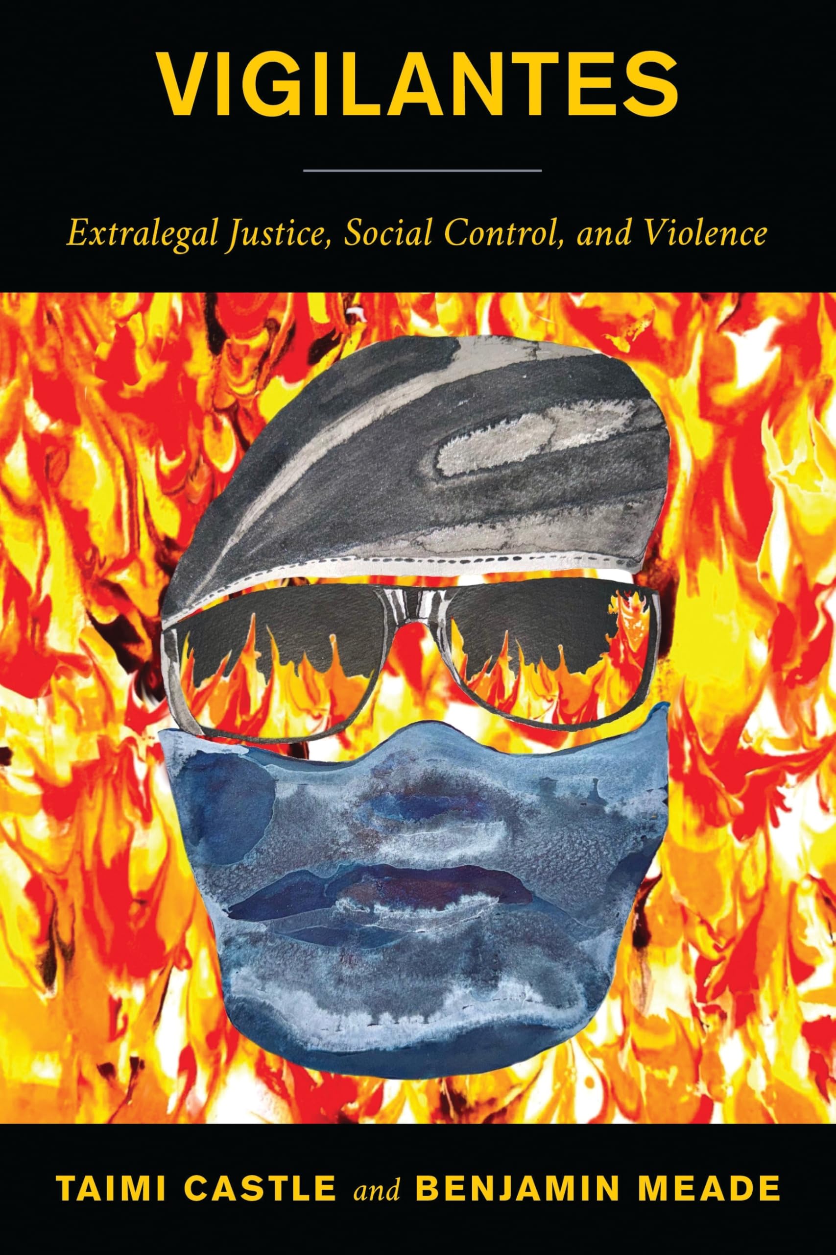 Vigilantes: Extralegal Justice, Social Control, and Violence
