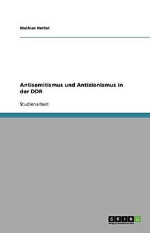 Antisemitismus und Antizionismus in der DDR