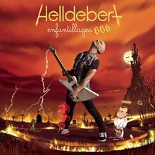 Helldebert - Enfantillages 666 CD Livre