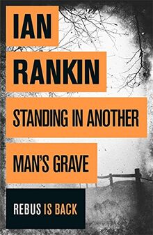 Standing in Another Man's Grave (A Rebus Novel)