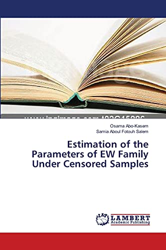 Estimation of the Parameters of EW Family Under Censored Samples